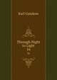 Through Night to Light. 16, Gutzkow Karl 
