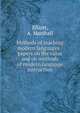 Methods of teaching modern languages : papers on the value and on methods of modern language instruction, Elliott, A. Marshall 