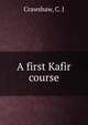 A first Kafir course, Crawshaw, C. J 