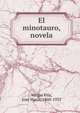 El minotauro, novela, Vargas Vila, Jos? Mar?a, 1860-1933 