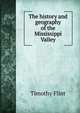 The history and geography of the Mississippi Valley, Timothy Flint 