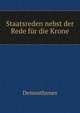 Staatsreden nebst der Rede fur die Krone., Demosthenes 