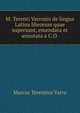 M. Terenti Varronis de lingua Latina librorum quae supersunt, emendata et annotata a C.O ., Marcus Terentius Varro 