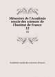 M?moires de l'Acad?mie royale des sciences de l'Institut de France, Acad?mie royale des sciences (France) 