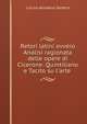 Retori latini ovvero Analisi ragionata delle opere di Cicerone: Quintiliano e Tacito su l'arte ., Seneca the Younger 