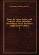 Tours in Upper India, and in Parts of the Himalaya Mountains: With Accounts of the Courts of the .. 1, Edward Caulfield Archer 