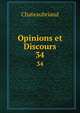 Opinions et Discours. 34, Chateaubriand 