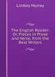 The English Reader: Or, Pieces in Prose and Verse, from the Best Writers, Murray, Lindley 