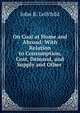 On Coal at Home and Abroad: With Relation to Consumption, Cost, Demand, and Supply and Other ., John R. Leifchild 