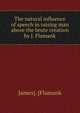 The natural influence of speech in raising man above the brute creation by J. Flamank., James]. [Flamank 
