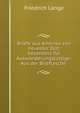 Briefe aus Amerika von neuester Zeit, besonders fur Auswanderungslustige: Aus der Brieftasche ., Friedrich Lange 