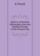 History of Natural Philosophy from the Earliest Periods to the Present Day, B. Powell 