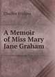 A Memoir of Miss Mary Jane Graham, Charles Bridges 
