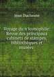 Voyage du?n iconophile: Revue des principaux cabinets de?stampes, bibliotheques et musees ., Jean Duchesne 
