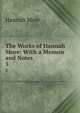 The Works of Hannah More: With a Memoir and Notes. 5, Hannah More 