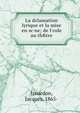 La dclamation lyrique et la mise en sc·ne; de l'cole au th?tre, Isnardon, Jacques, 1865- 