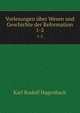 Vorlesungen ber Wesen und Geschichte der Reformation. 1-2, Karl Rudolf Hagenbach 