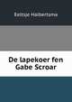 De lapekoer fen Gabe Scroar, Eeltsje Halbertsma 