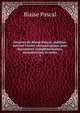 Oeuvres de Blaise Pascal; publi?es suivant l'ordre chronologique, avec documents compl?mentaires, introductions et notes, Blaise Pascal 