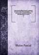 Oeuvres de Blaise Pascal; publi?es suivant l'ordre chronologique, avec documents compl?mentaires, introductions et notes, Blaise Pascal 