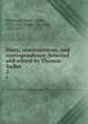Diary, reminiscences, and correspondence. Selected and edited by Thomas Sadler. 2, Robinson, Henry Crabb, 1775-1867,Sadler, Thomas, 1822-1891 