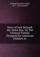 Story of Jack Halyard, the Sailor Boy: Or The Virtuous Family: Designed for American Children in ., William Samuel Cardell, M. T . Leavenworth 