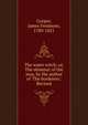 The water witch; or, The skimmer of the seas, by the author of 'The borderers'. Revised, Cooper, James Fenimore, 1789-1851 
