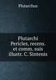 Plutarchi Pericles, recens. et comm. suis illustr. C. Sintenis, Plutarchus 