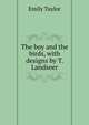 The boy and the birds, with designs by T. Landseer, Emily Taylor 