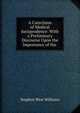A Catechism of Medical Jurisprudence: With a Preliminary Discourse Upon the Importance of the ., Stephen West Williams 
