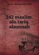 242 maalim.ala.tariq.alsunnah, www.akademya.net 