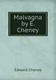 Malvagna by E. Cheney., Edward Cheney 