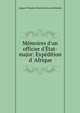 M?moires d'un officier d'?tat-major: Exp?dition d 'Afrique, Auguste Theodore Hilaire Barchou de Penhoen 