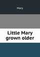 Little Mary grown older, Mary 