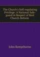 The Church's Self-regulating Privilege: A National Safe-guard in Respect of Real Church-Reform ., John Kempthorne 