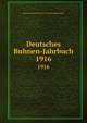 Deutsches Buhnen-Jahrbuch. 1916, Genossenschaft Deutscher Bu?hnen-Angeho?riger 