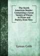 The North American Reader: Containing a Great Variety of Pieces in Prose and Poetry, from Very ., Lyman Cobb 