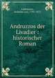 Andruzzos der Livadier : historischer Roman, L?demann, Wilhelm von, 1795-1871 