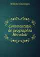 Commentatio de geographia Herodoti, Wilhelm Doenniges 