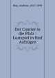 Der Courier in die Pfalz : Lustspiel in funf Aufzugen, May, Andreas, 1817-1899 