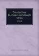 Deutsches Buhnen-Jahrbuch. 1914, Genossenschaft Deutscher Bu?hnen-Angeho?riger 