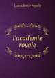 l'academie royale, l, academie royale 