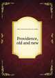 Providence, old and new, Baker, Leander, phot. [from old catalog] 