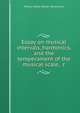 Essay on musical intervals, harmonics, and the temperament of the musical scale, &c, Wesley Stoker Barker Woolhouse 
