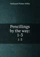 Pencillings by the way:. 1-3, Willis Nathaniel Parker 