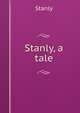 Stanly, a tale, Stanly 