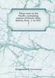 Three years in the Pacific; containing notices of Brazil, Chile, Bolivia, Peru, &c. in 1831 ., William Samuel W . Ruschenberger 