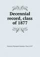 Decennial record, class of 1877, Princeton Theological Seminary. Class of 1877 
