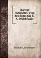 ?uvres completes, avec des notes par C.A. Walckenaer, Jean de La Fontaine 