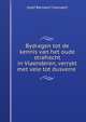 Bydragen tot de kennis van het oude strafrecht in Vlaenderen, verrykt met vele tot dusverre ., Jozef Bernaert Cannaert 